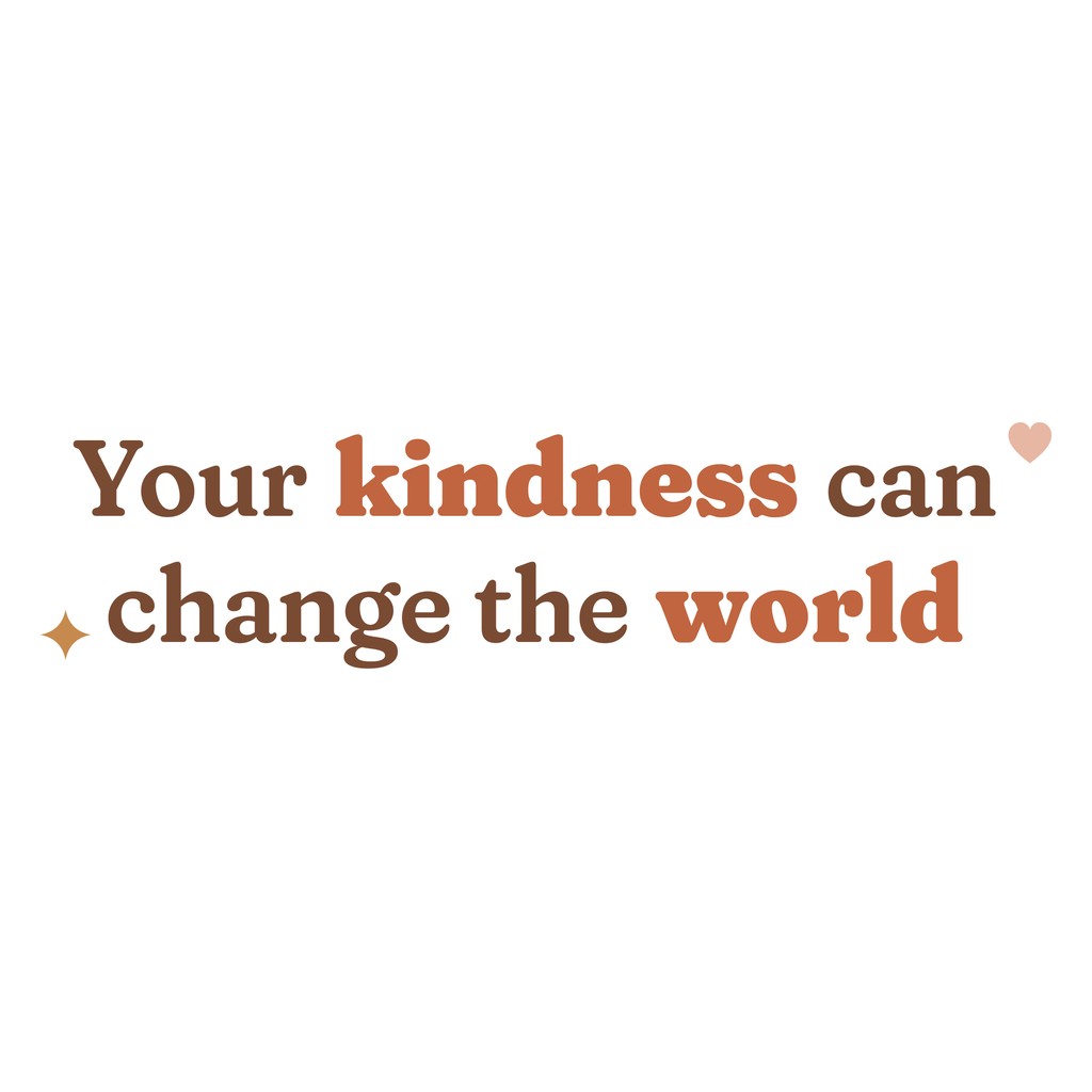 Java Square Your Kindness Can Change the World Sticker